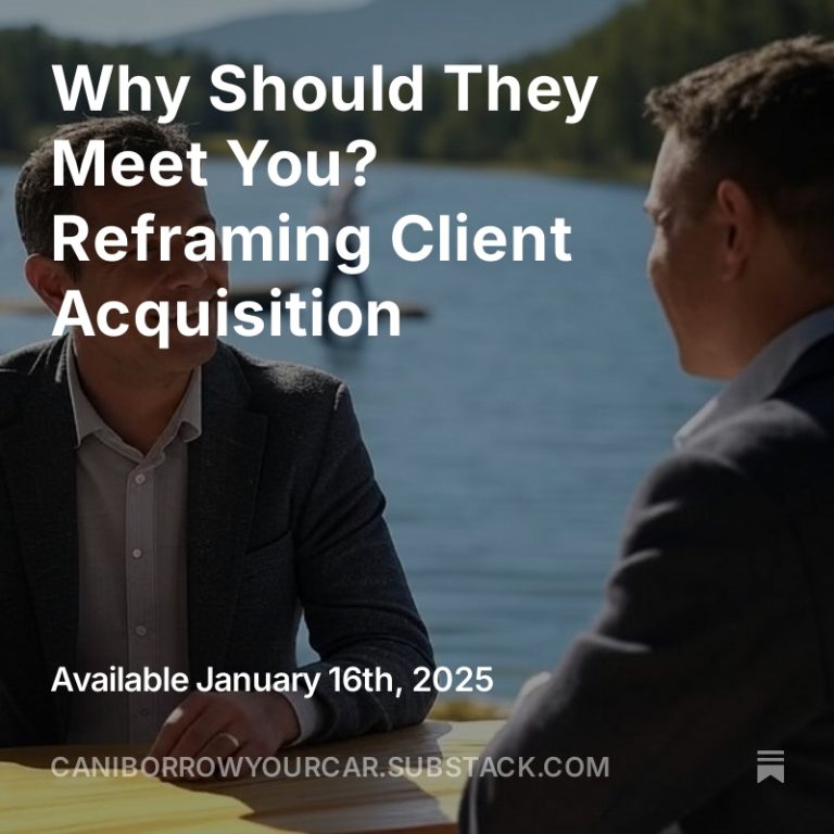 Read more about the article Why Should They Meet You? Reframing Client Acquisition