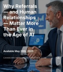 Read more about the article Why Referrals — and Human Relationships — Matter More Than Ever in the Age of AI