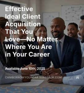 Read more about the article Effective Ideal Client Acquisition That You Love—No Matter Where You Are in Your Career