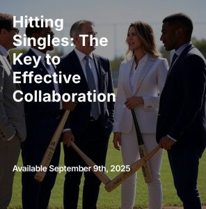 Read more about the article Hitting Singles: The Key to Effective Collaboration