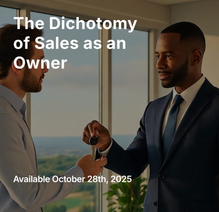 Read more about the article The Dichotomy of Sales as an Owner