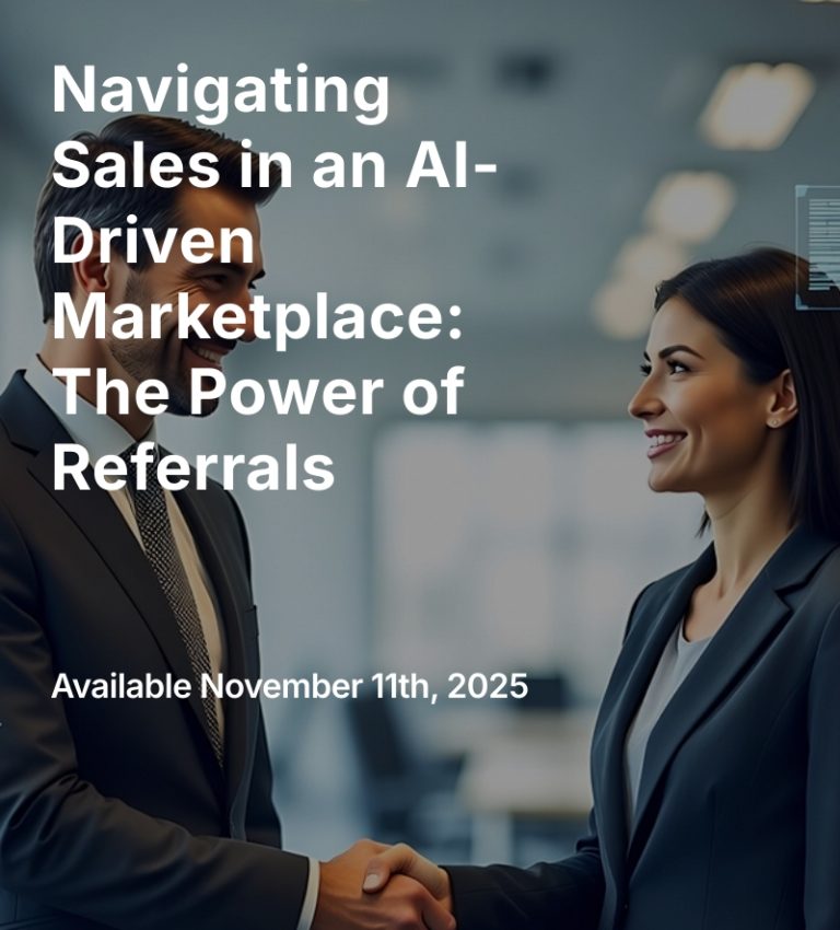 Read more about the article Navigating Sales in an AI-Driven Marketplace: The Power of Referrals