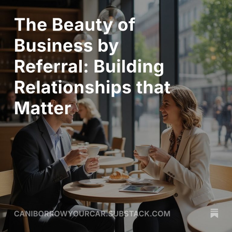 Read more about the article The Beauty of Business by Referral: Building Relationships that Matter