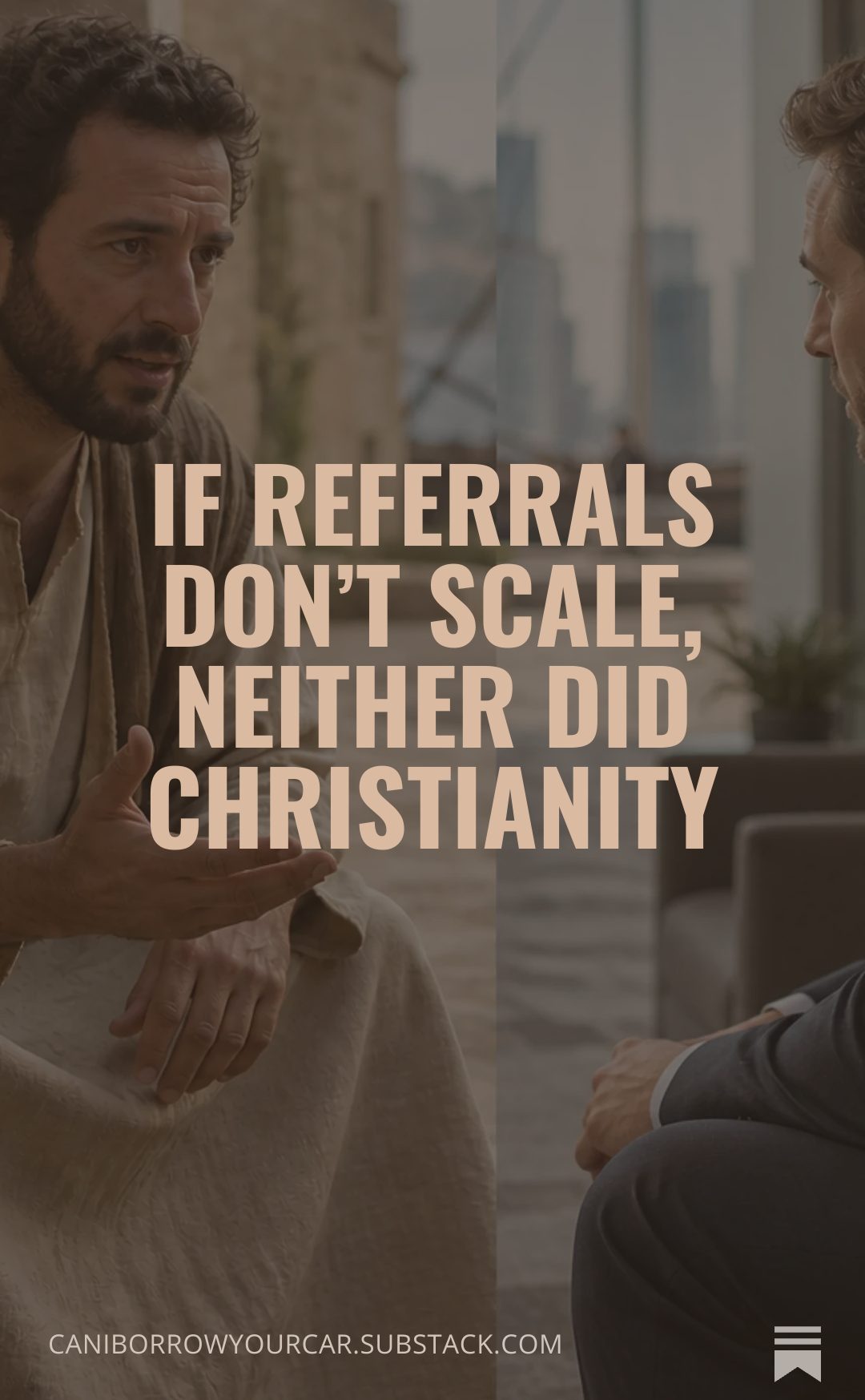 You are currently viewing If Referrals Don’t Scale, Neither Did Christianity