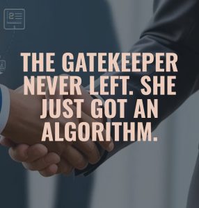 Read more about the article The Gatekeeper Never Left. She Just Got an Algorithm.